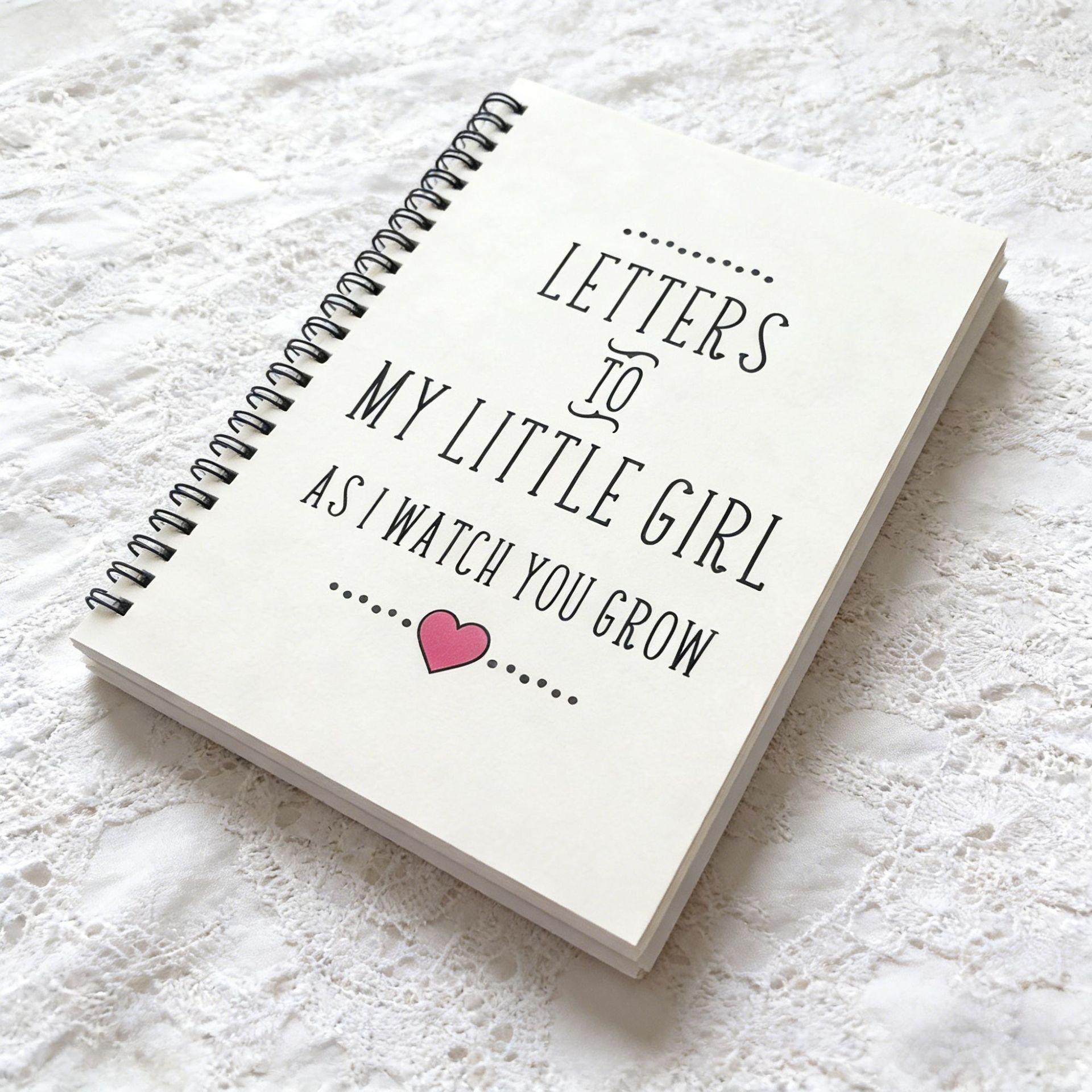 Spiral A5 Notebook: Letters to My Little Girl - Popular Festival Gift
