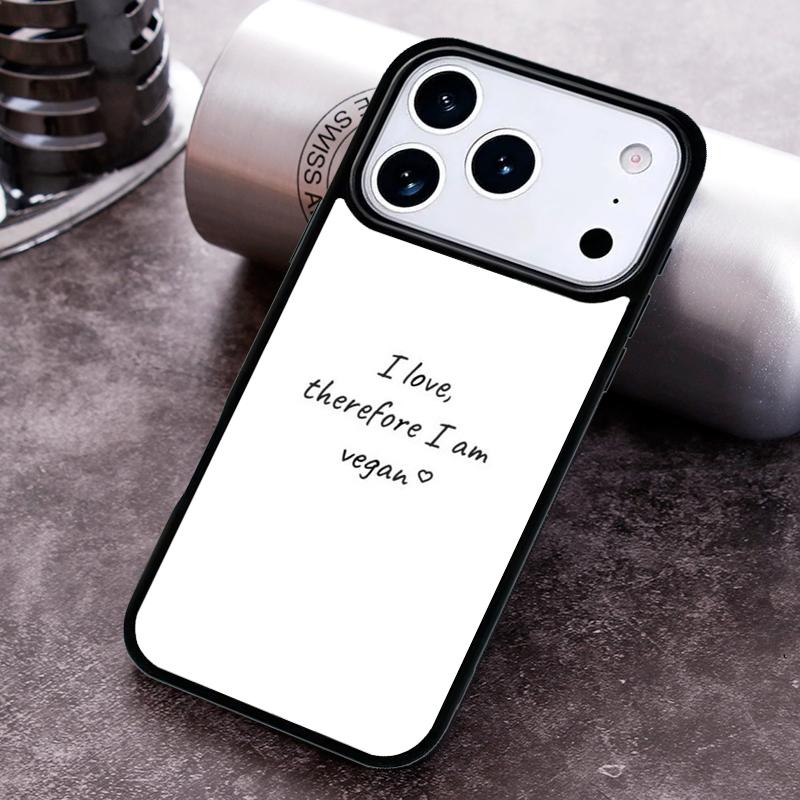 VEGAN FOOD QUOTES ANIMAL LOVE VEGGIE Phone Case For iPhone 17,16e,15,14,13,12,11,Mini,Pro,MAX soft Silicone Cover