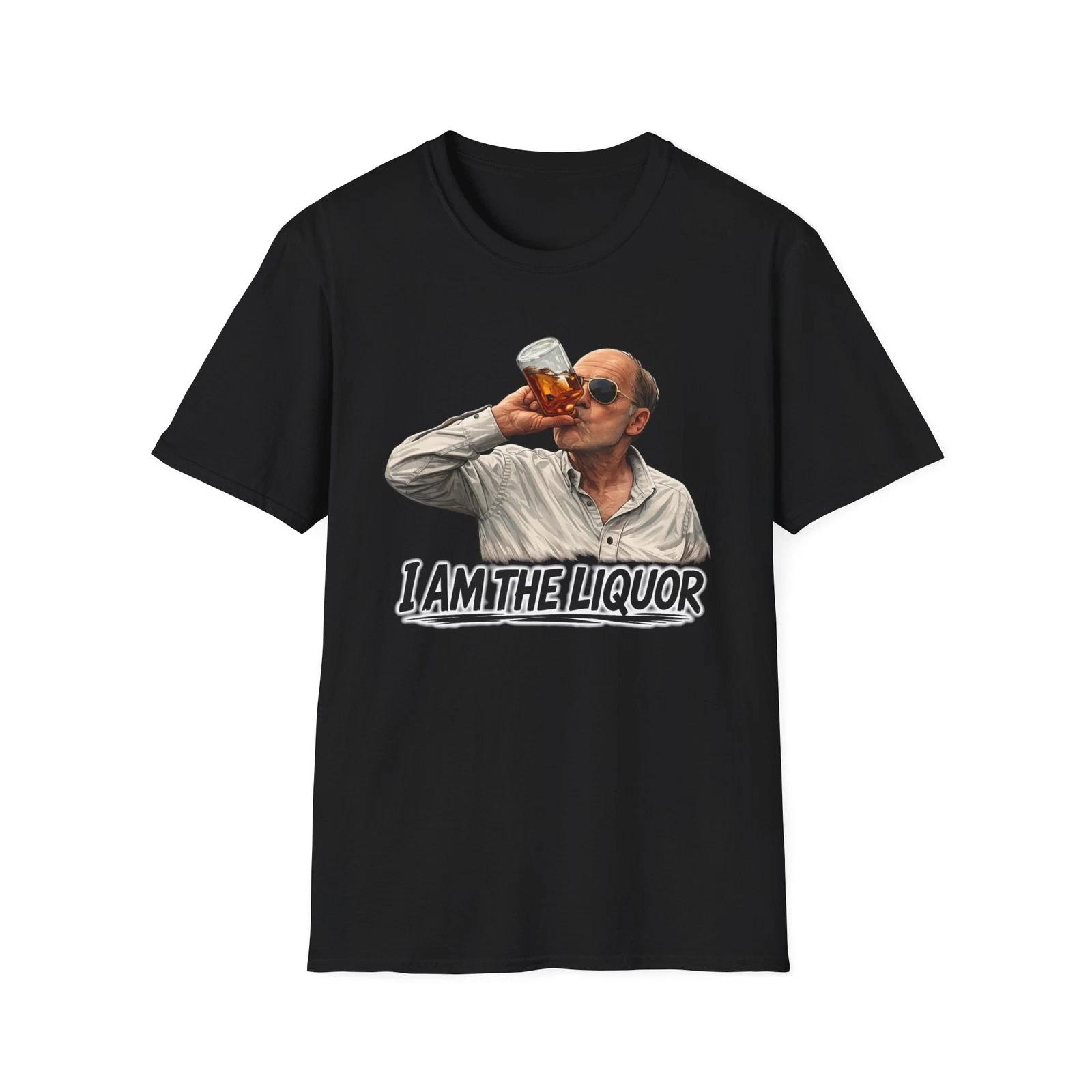 I Am The Liquor Jim Lahey T-Shirt | Drinking Humor, Cocktail Tee XXXL