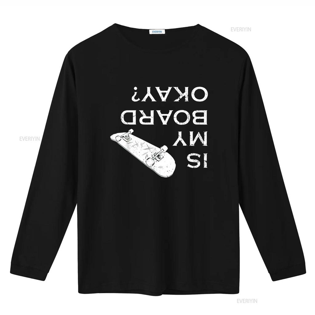Is My Board Okay Skater life Skating Skateboarding Mens T Shirt Black S vintage Washed Comfortable Versatile Unisex streetwear