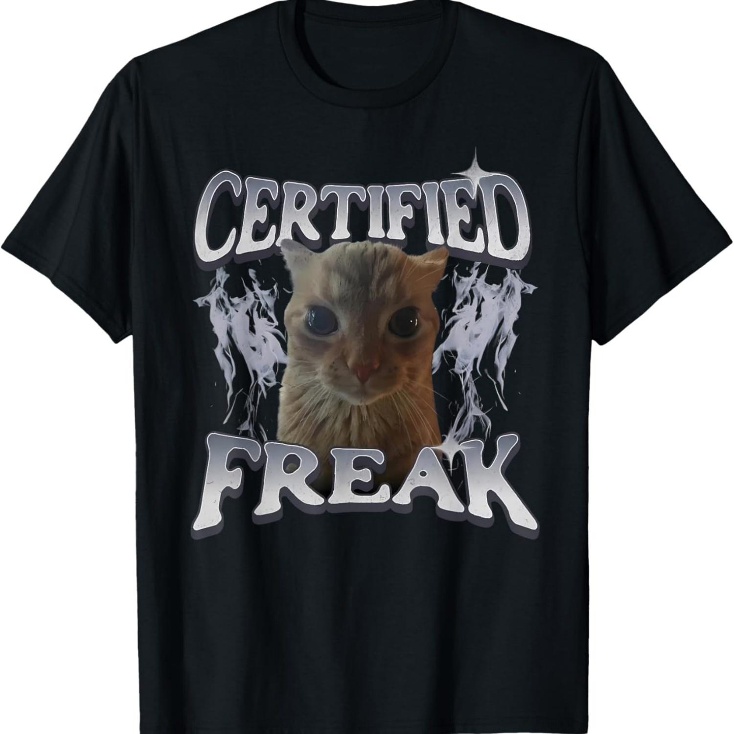 Certified Freak Funny Cat Meme Retro Faded Cat Men Women T-Shirt S