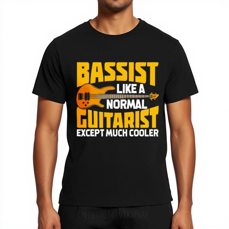 Street Wear Male Oneck T Shirt Vintage Teeshirts Bassist Like A Normal Guitarist Except Much Cooler Basic For Her Teeshirt