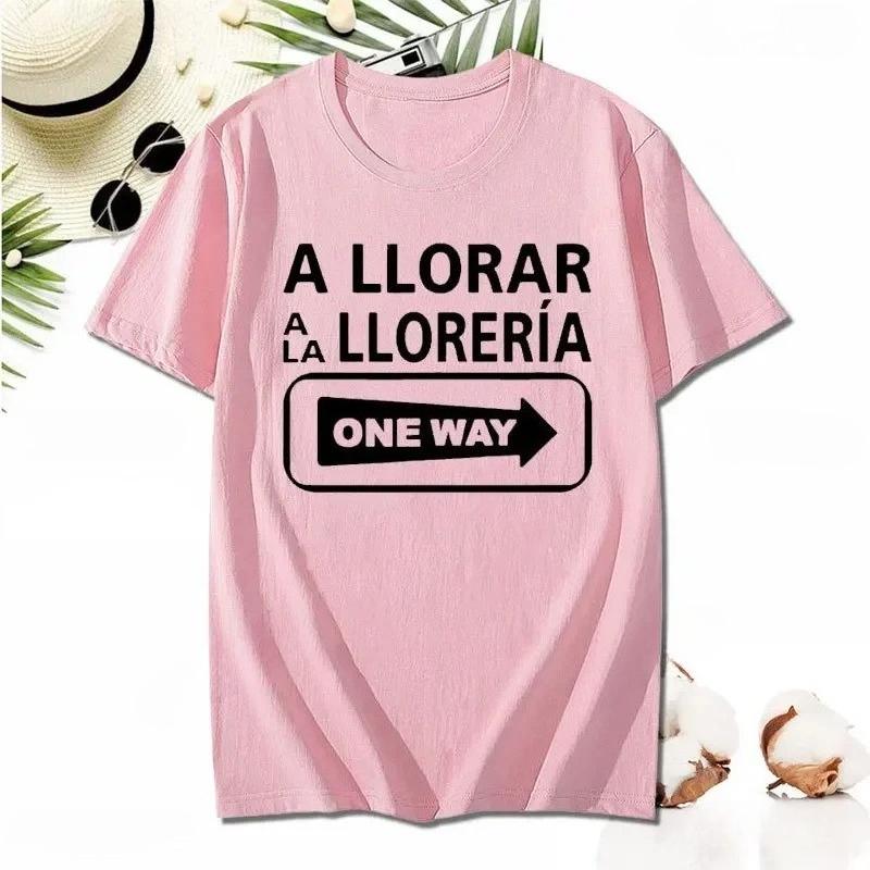 

A Llorar A La Lloreria Oneway Street Logo Tshirt Funny Shortsleeved Humorous Style Top Versatile Womens Vest Womens Clothing S