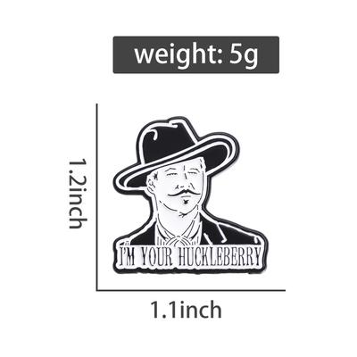 Movie Characters Enamel Pins Custom I'M YOUR HUCKLEBERRY Brooches Lapel Badges Cartoon Funny Jewelry Gift for Fans Friends