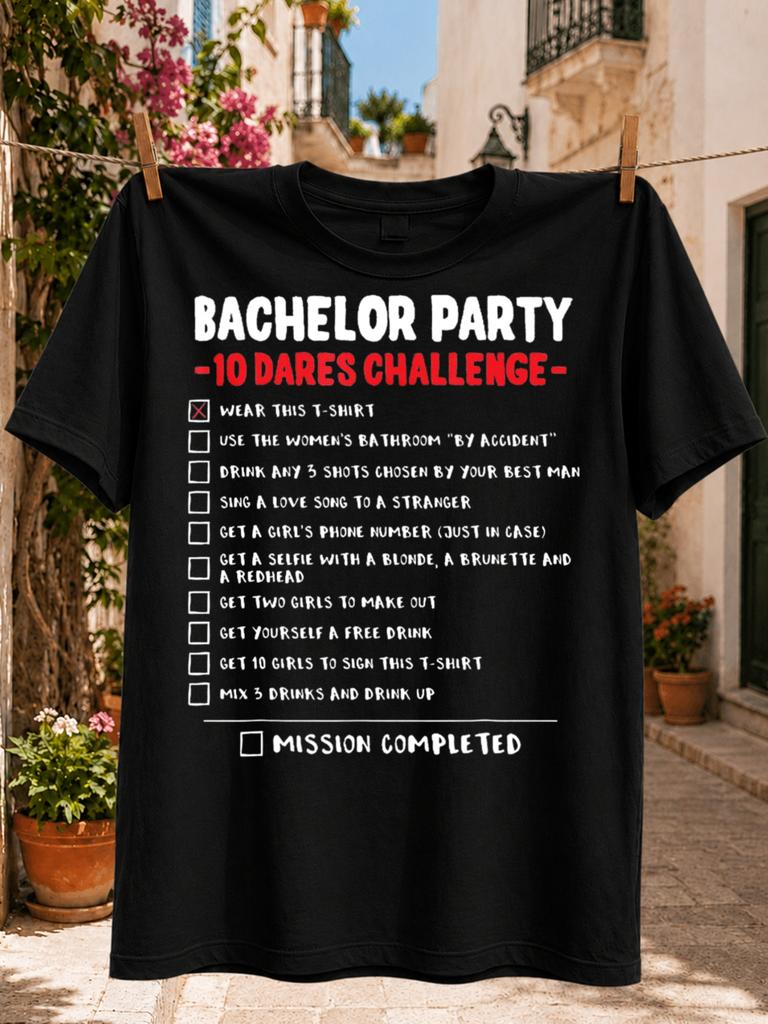 Bachelor Party 10 Dares Challenge ChecklistTen Funny Tasks Checkboxes and Mission Completed Graphic Unisex All TShirt