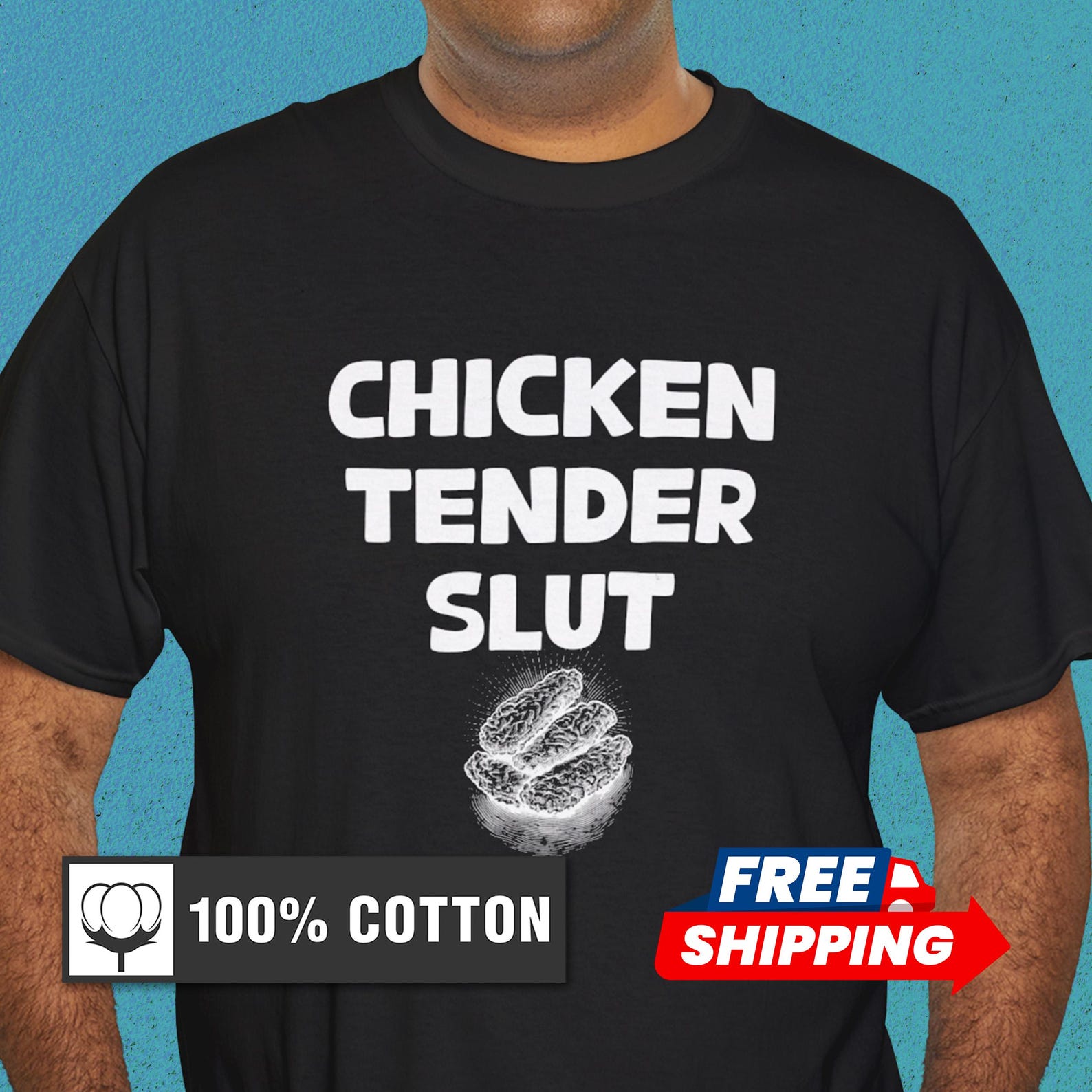 Chicken Tender Slut T-Shirt – Funny Foodie, Chicken Lover L