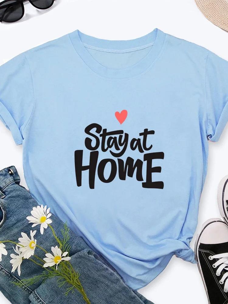 Stay At Home Heart Print Women T Shirt Short Sleeve O Neck Loose Women Tshirt Ladies Tee Shirt Tops Camisetas Mujer