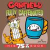 Garfield Fully Caffeinated by Jim Davis Paperback Book 9780593599211
