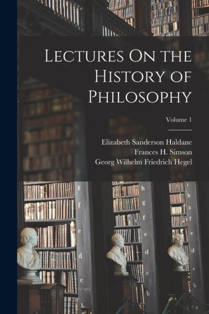 Книга Lectures On the History of Philosophy; Volume 1