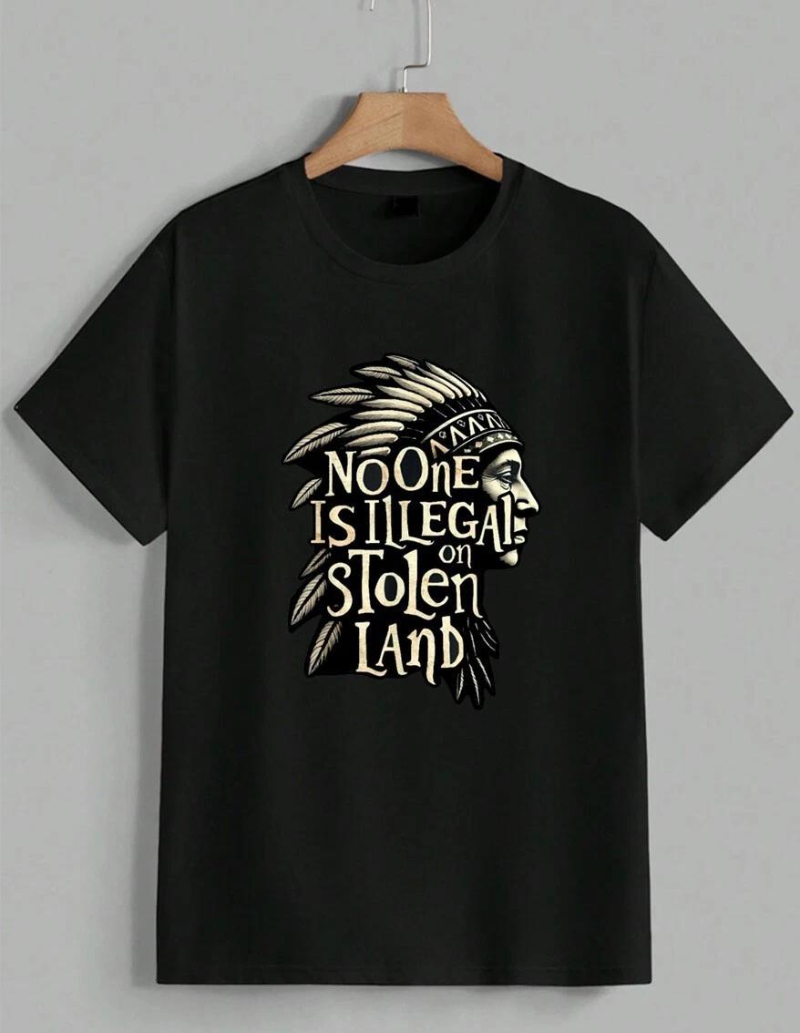 No One Is Illegal On Stolen Land T-Shirt Native American Graphic Tee Unisex XXXXL