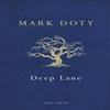 Deep Lane by Mark Doty Paperback Book 9780224099837
