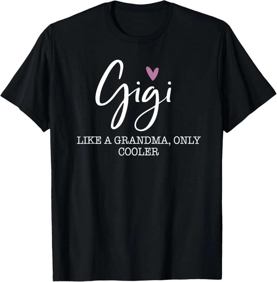 Gigi Like A Grandma Only Cooler Heart Mother s Day Gigi T-Shirt S