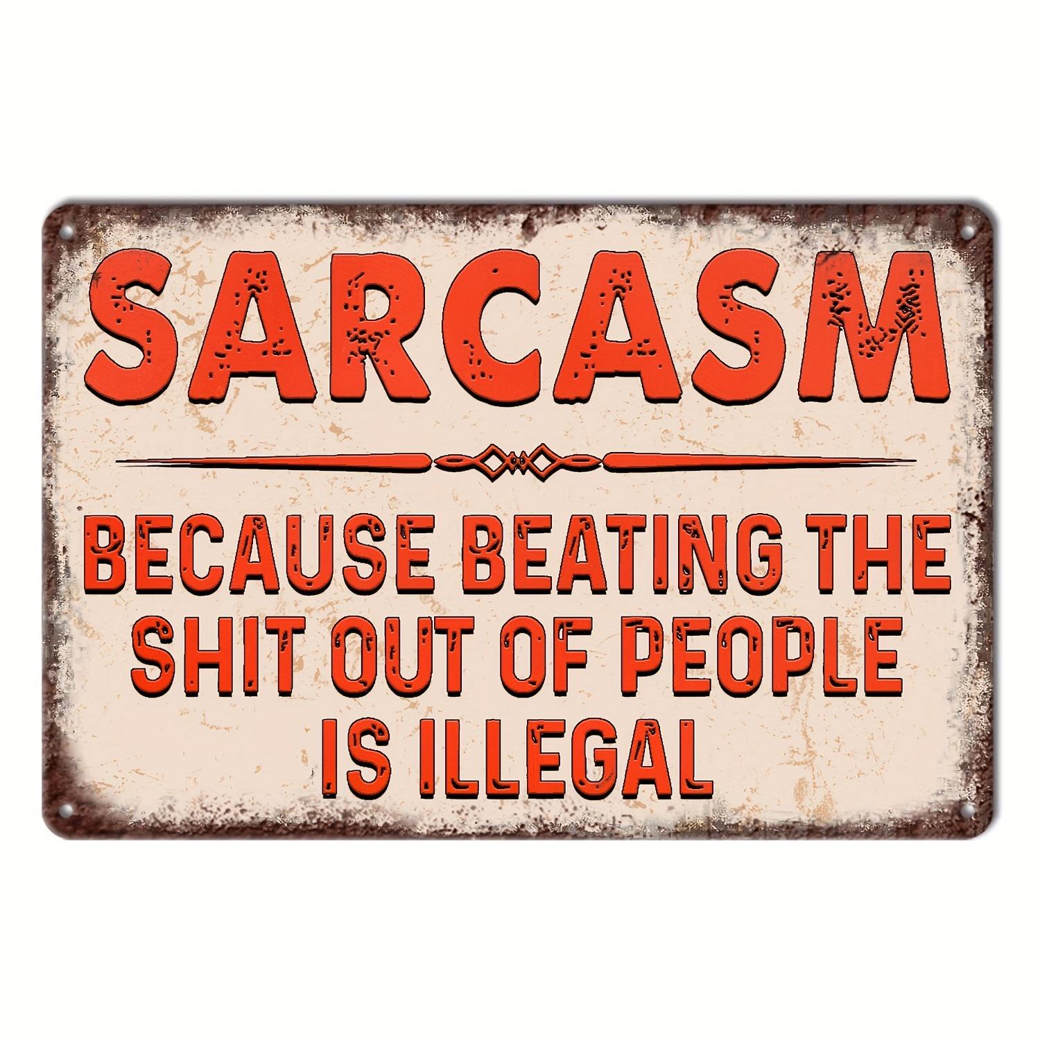 

1pc Sarcastic Metal Retro Aluminum Signs Because Hitting Is Illegal Funny Posters Suitable for Outdoor Wall Decoration 20x30cm（7.8x11.8inch）