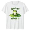 Frog-Et About It T-Shirt Cute Frog Pun Graphic Tee Animal Lover