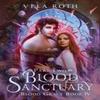 Blood Sanctuary Part Two by Vela Roth Paperback Book 9781957040103