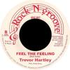 7-Zoll-Schallplatte TREVOR HARTLEY Feel The Feeling RNG007 Rock N Groove UK Reggae Ska Dub Gebraucht