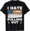 Funny Boating I Hate Pulling Out - Pontoon Boat Captain.. Gift Unisex T-Shirt