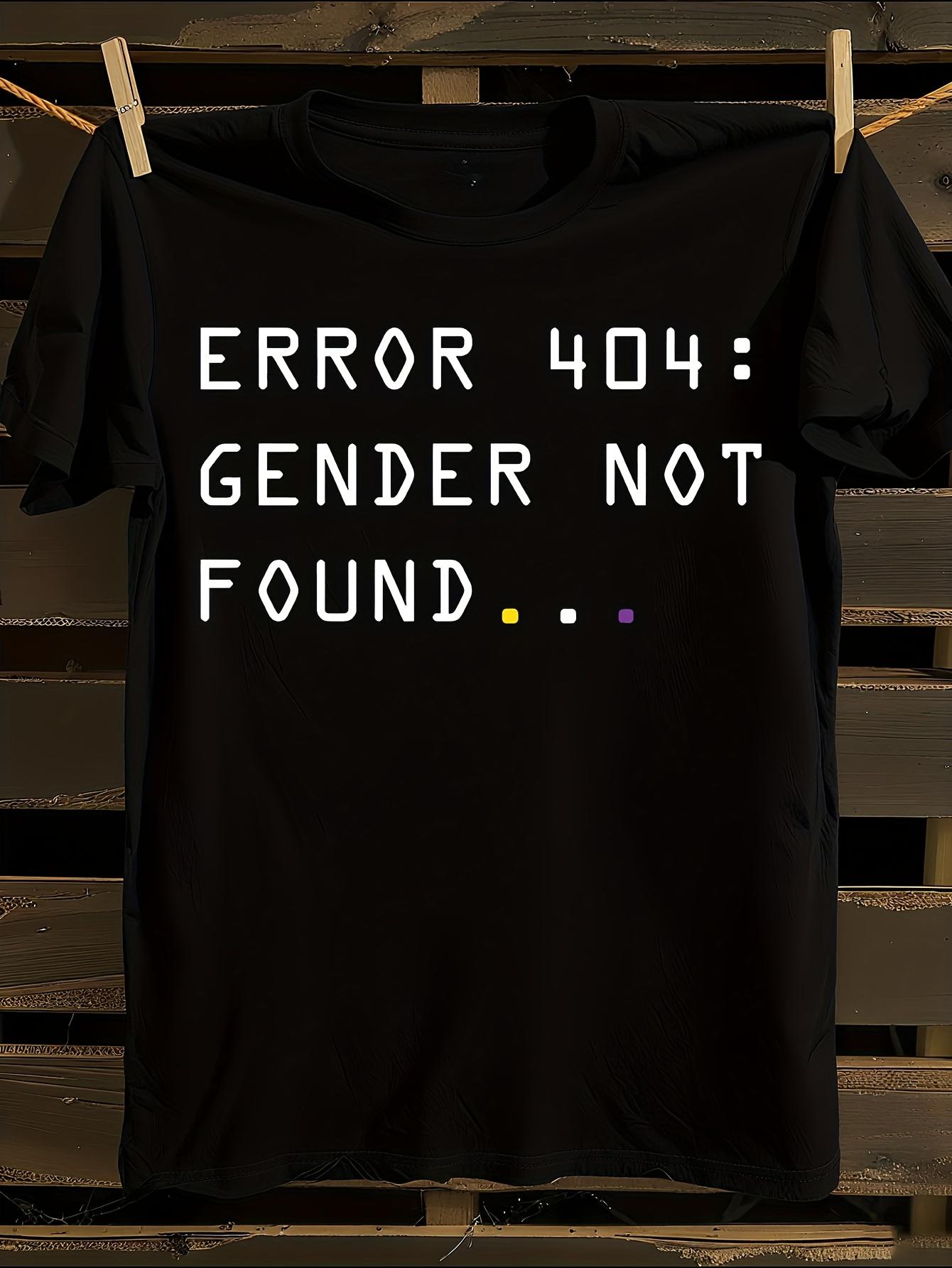 Error 404 Gender Not Found T-shirt L