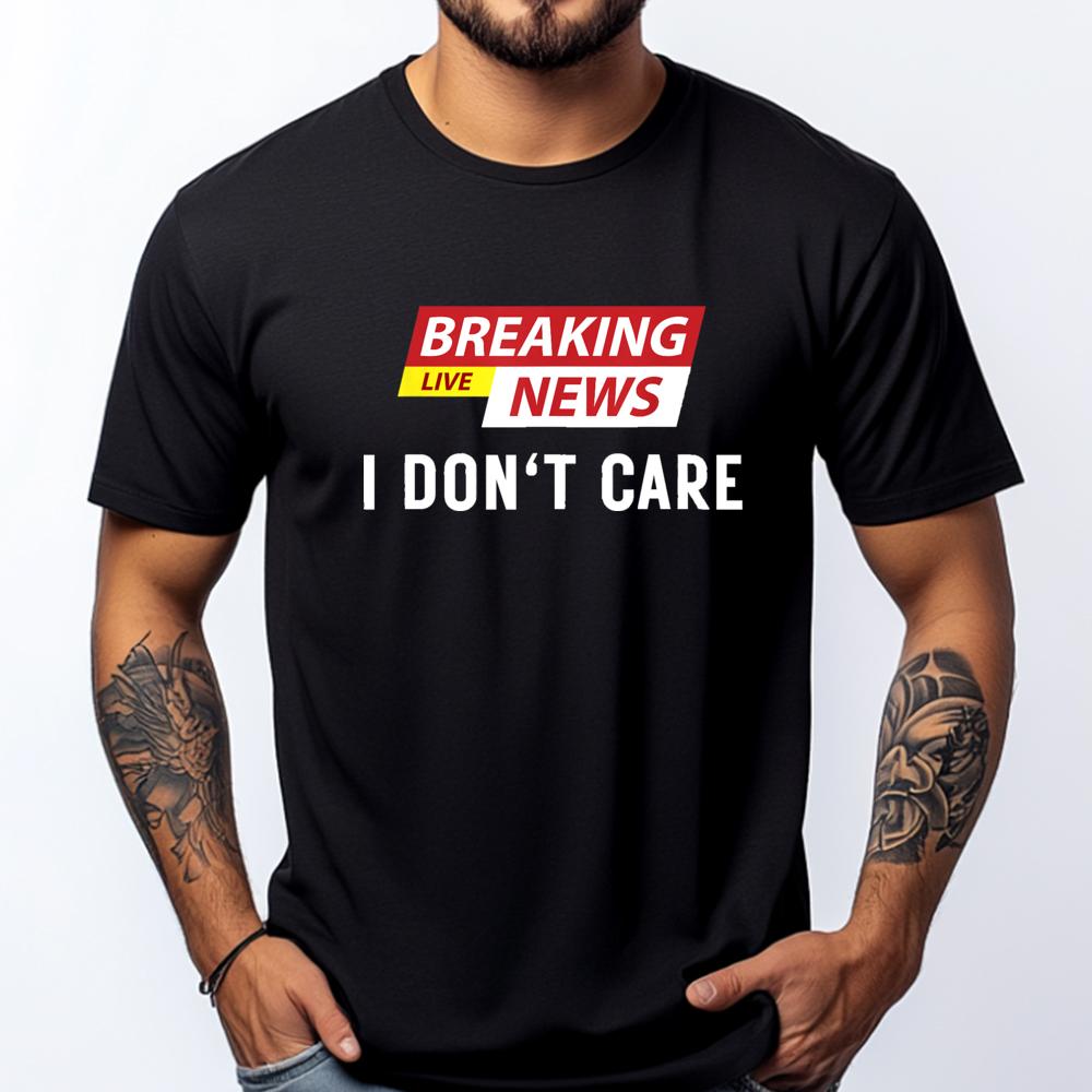 Breaking News I Dont Care Funny Sarcastic Humor Tee Brand Clothing New Year Vaporwave Valentine s Day Tops & Tees S разноцветный