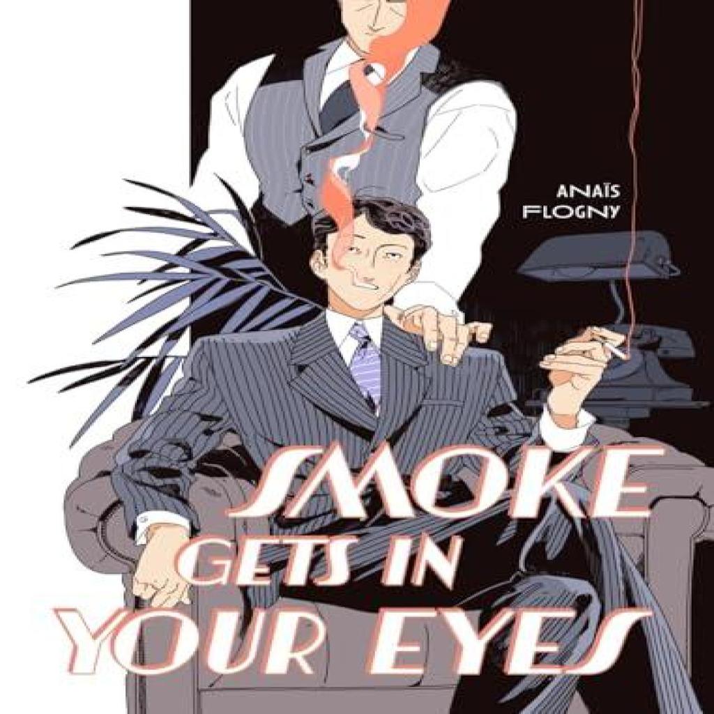 Smoke Gets in Your Eyes by Anais Flogny Hardback Book 9781419785696