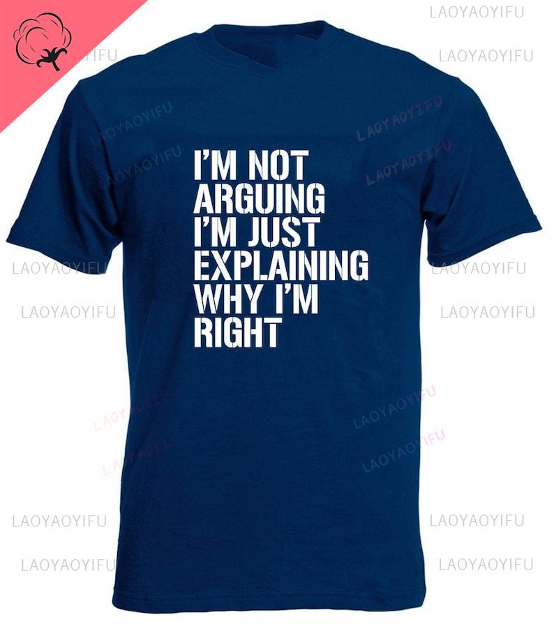 Im Not Arguing Mens TShirt Funny Birthday Christmas Stocking Filler Presents Gifts for Him Son Men Dad Casual Printed Tshirt