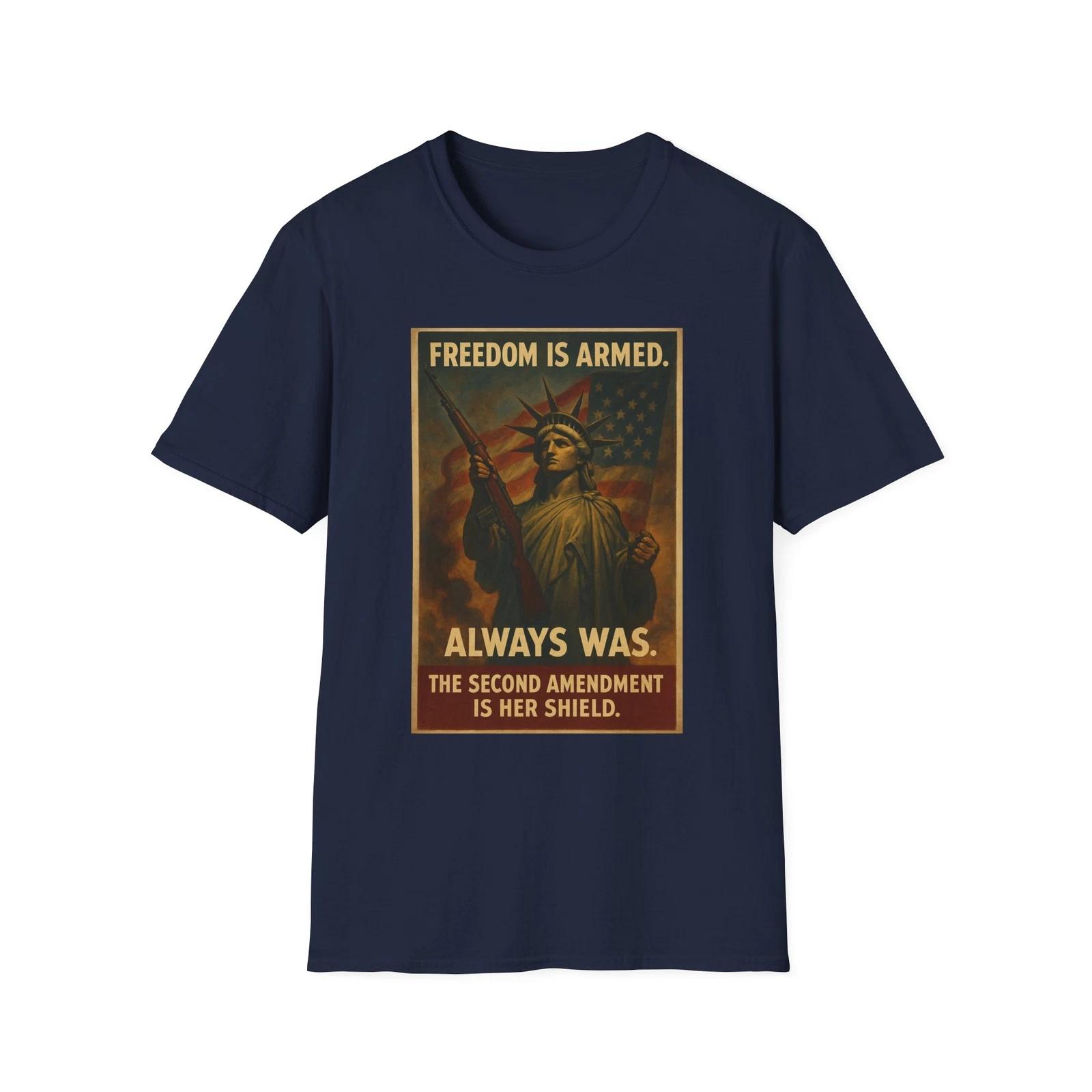 Freedom Is Armed Shirt, Constitutional Rights Apparel, 2nd Amendment, Patriotic 4XL