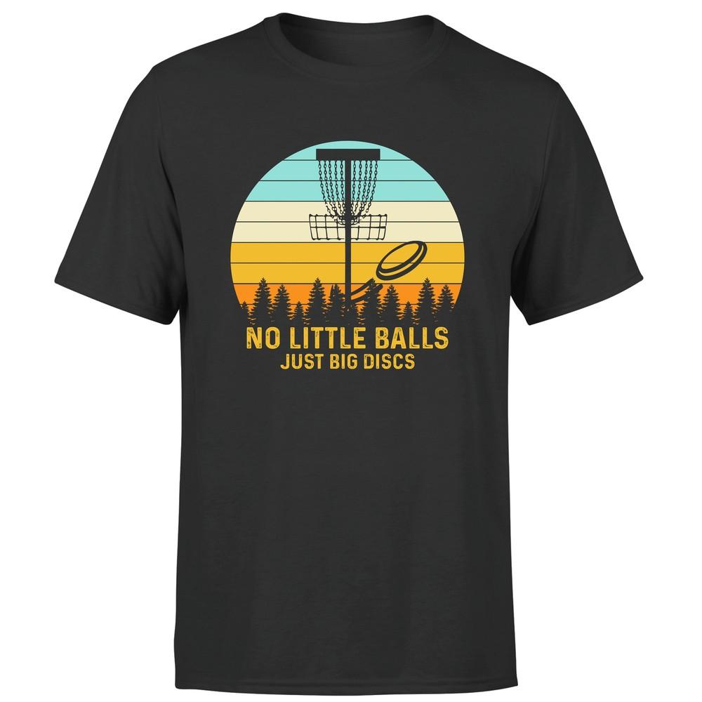 No Little Balls Discs Retro Disc Golf Funny Novelty  Adult Mens Tee Top