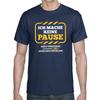 T-shirt da uomo e da donna I Fare No Pause Il Mio Attrezzo Deve Essere Recuperato Artigiano Divertente