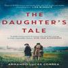 The Daughters Tale by Armando Lucas Correa Paperback Book 9781471184253