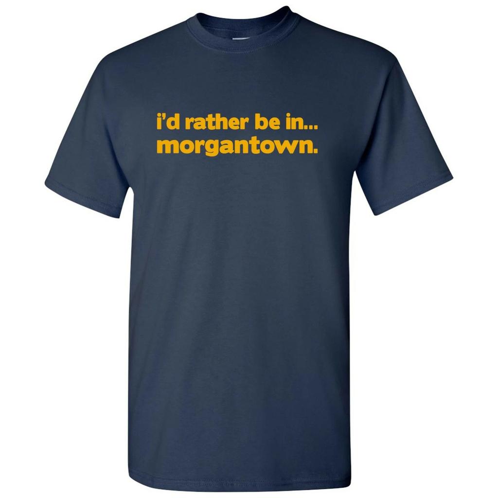 I'd Rather Be In Morgantown - Hometown Pride Sports T-Shirt - Navy