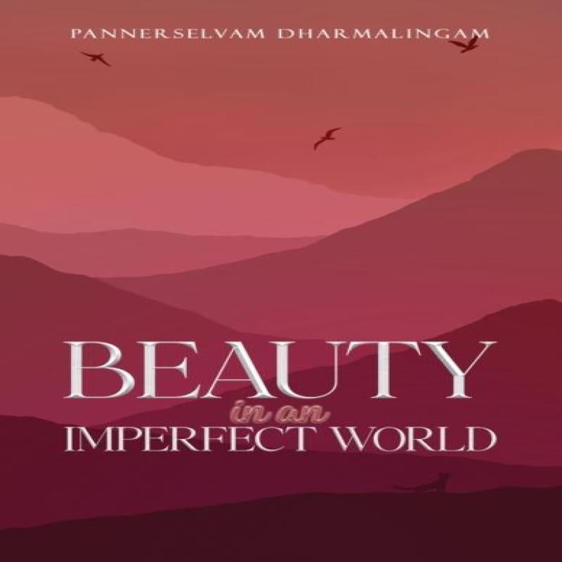 Beauty In an Imperfect World by Pannerselvam Dharmalingam... 9781035870257