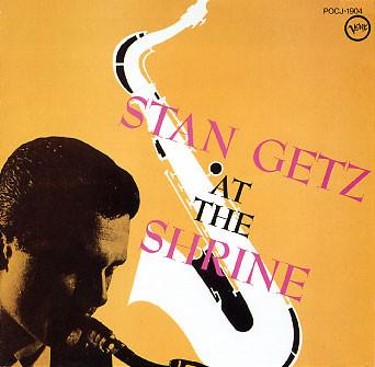 

CD STAN GETZ - At The Shrine POCJ1904 Verve Records 1990 Japan ObiJazz Used
