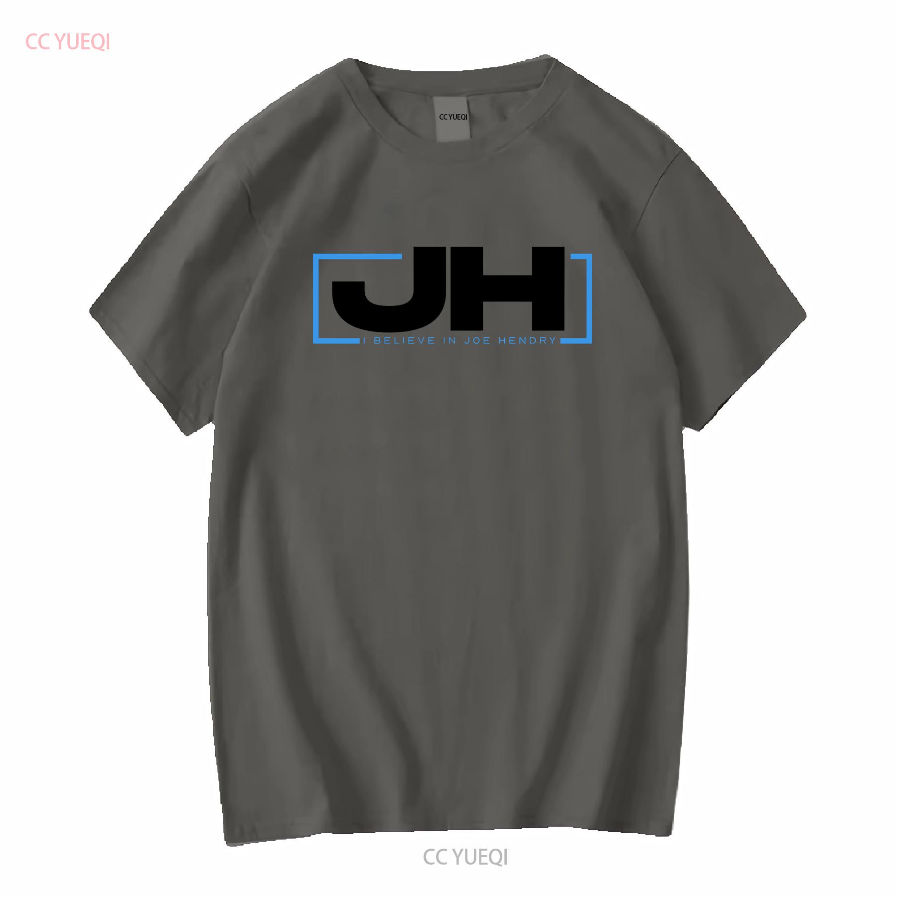 

Jh Joe Hendry I Believe T Shirt S 5Xl vintage Washed Versatile homme Unisex designer clothes Stretched Breathable Soft fashion 4XL