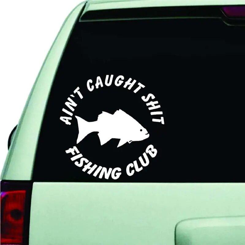 Aint Caught Fishing Club Autoaufkleber Für Laptop Farbe Fenster Wand Tasse Fischerboot Skateboard Aufkleber Automobilzubehör