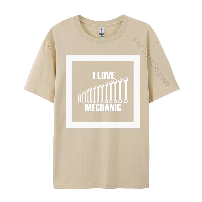 I Love Mechanic Tshirt New Fashion Crazy Top Tshirts Round Neck 100 Cotton Tops T Shirt Unisex Graphic Tees