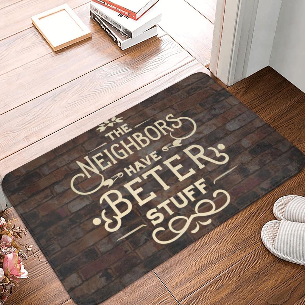 The Neighbors Have Better Stuff Funny Front Door Mat Anti-Slip Indoor Quick Dry Doormat Floor Bath Entrance Rug Carpet