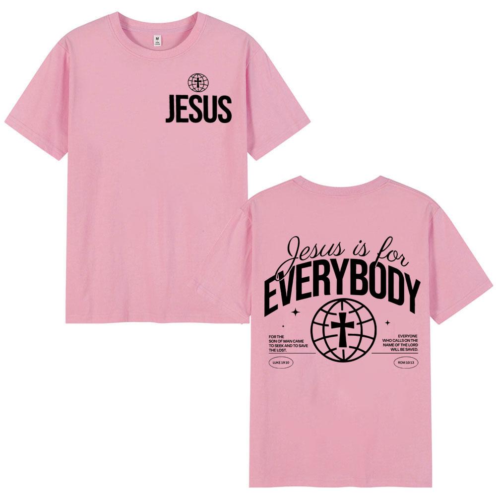 Jesus Is For Everybody Christian Bible Verse Tshirt High Quality Fashion Oversized Tshirts Unisex Summer Casual Cotton T Shirt
