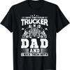 Funny Truck Driver Art Dad Trucker Men Truck Driving Lover T-Shirt