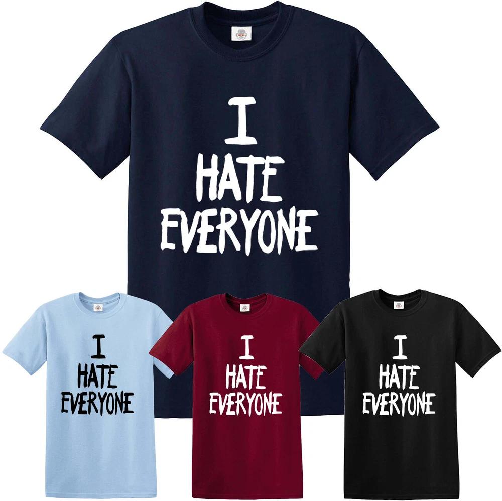 I hate everyone tshirt funny hipster fashion gift mens ladies joke novelty top 2XL