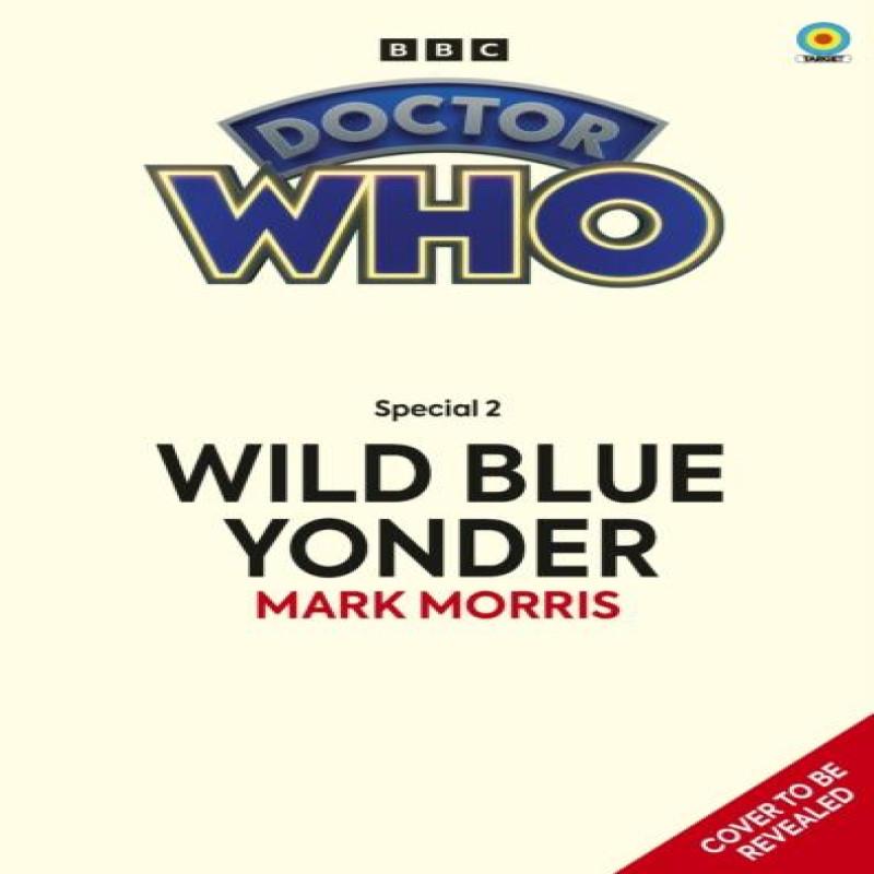 Doctor Who Wild Blue Yonder Target Collection by Mark Morris... 9781785948466