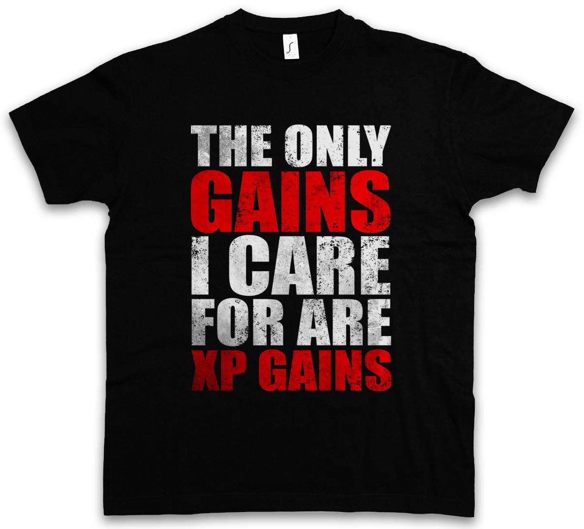 THE ONLY GAINS I CARE FOR T-SHIRT Experience Exp. Gamer Games Gaming RPG MMORPG 4XL