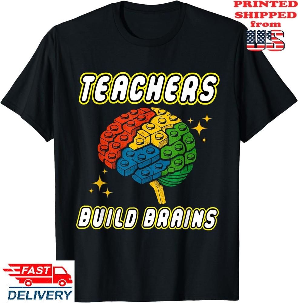 Teachers Build Brains Building Bricks Back To School T-Shirt, Unisex Tee Unisex T-Shirt XXXL
