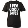 I Peg Good Days T-shirt Funny Adult Humor Party Top Latest Unisex Men's Gift Tee
