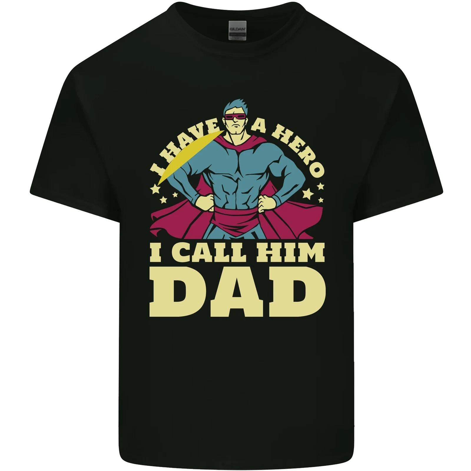 

I Have a Hero I Call Him Dad Funny Fathers Day Kids T-Shirt Childrens 4XL