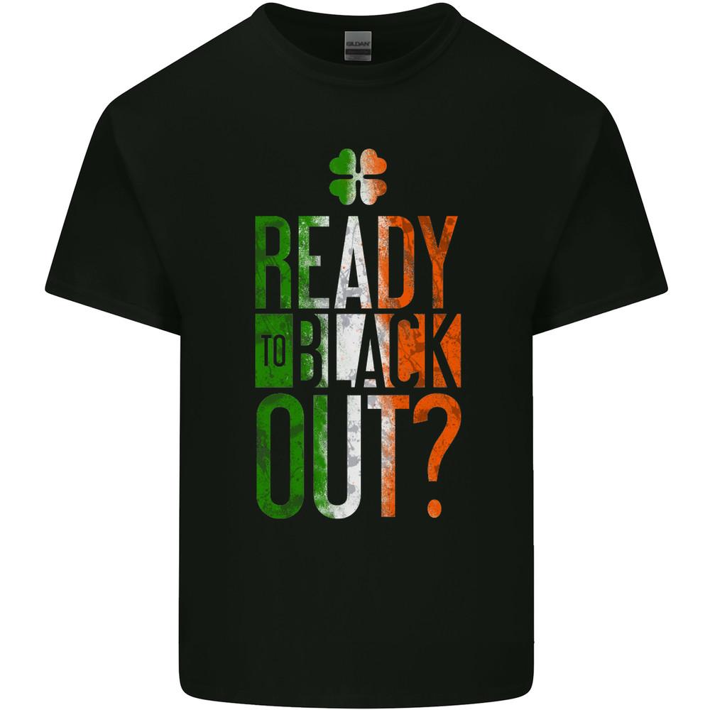 Ready to Black out St Patricks Day MMA Mens Light Cotton T-Shirt Unisex T-Shirt XL
