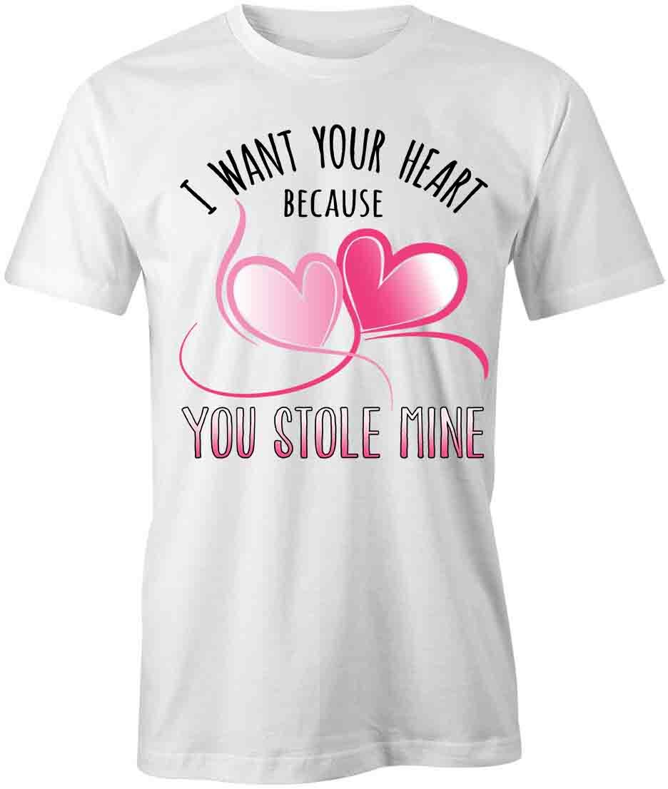 I Want Your Heart TShirt Tee Printed Graphic T-Shirt Gift CLOTHING LOVE S1WCA752 L
