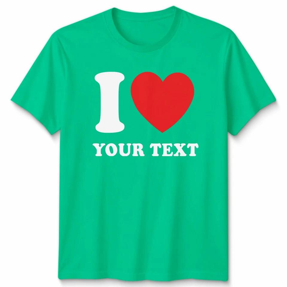 Personalised I Love T Shirt I Heart Custom Valentines Day Gift Men Women Tee 4