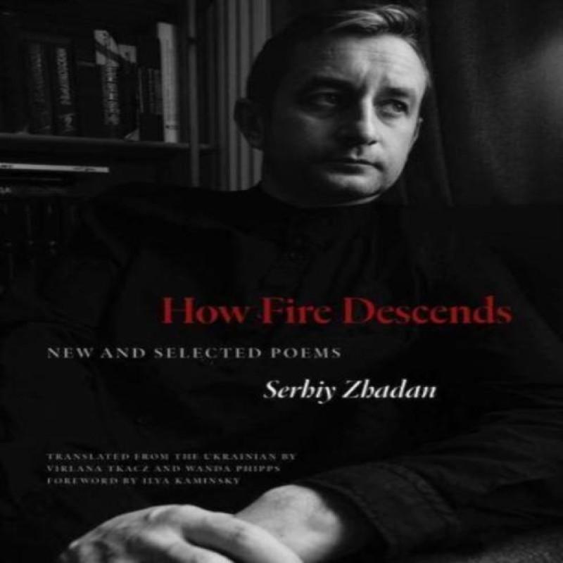 How Fire Descends by Serhiy Zhadan Paperback Book 9780300272468