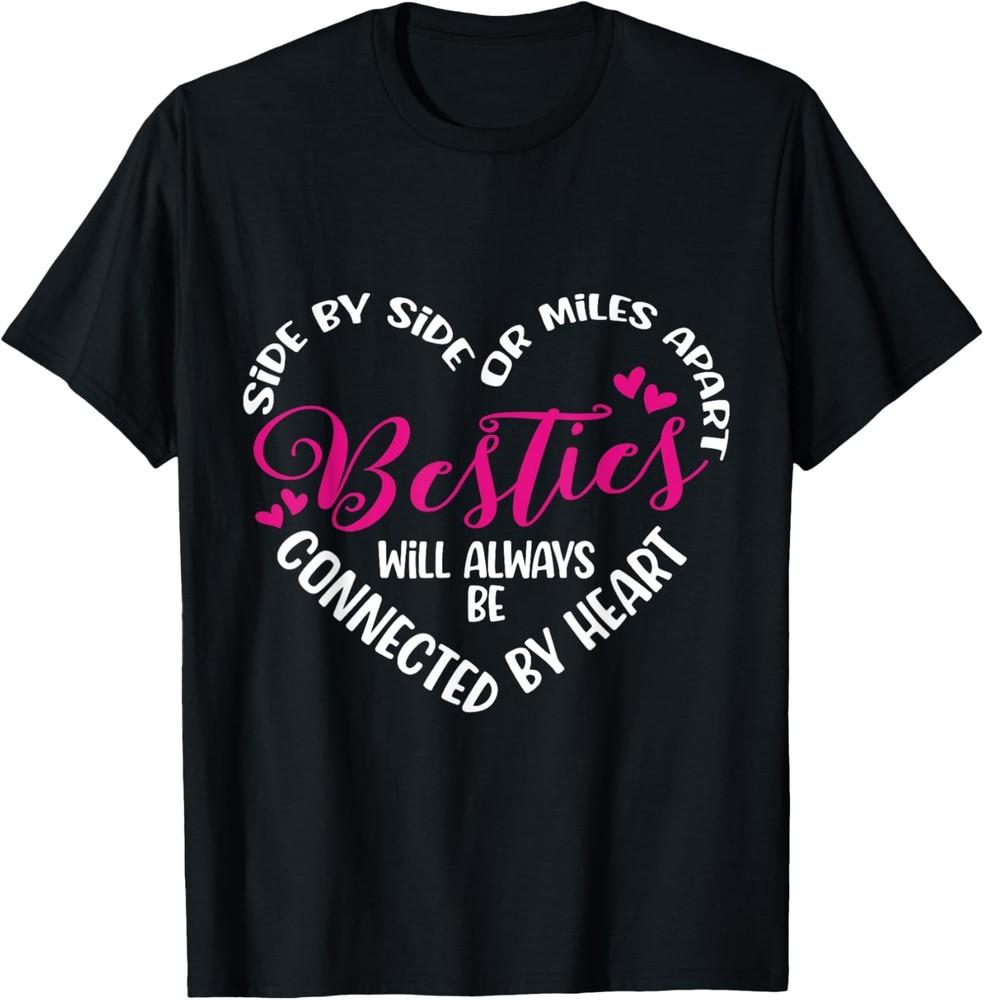 Besties will always be connected by Heart | BFF Best Friends T-Shirt Unisex T-Shirt XXXL
