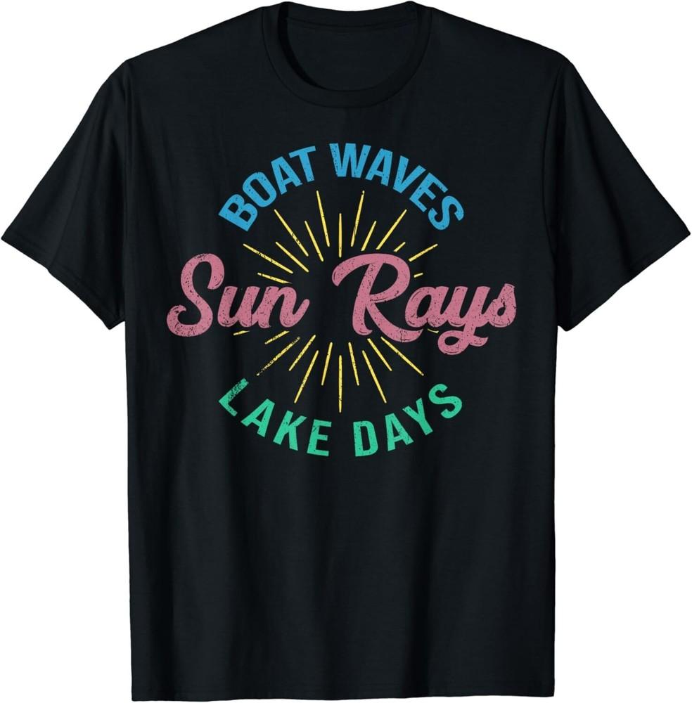 

Boat Waves Sun Rays Lake Days - Summer Vacation Gift Unisex T-Shirt S